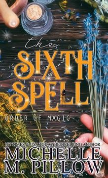 portada The Sixth Spell: A Paranormal Women's Fiction Romance Novel (en Inglés)