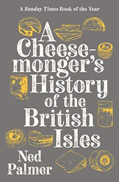 portada A Cheesemonger'S History of the British Isles: My 450 Days Held Hostage in the Sahara (en Inglés)