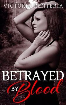 portada Betrayed By Blood (en Inglés)