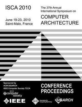 portada isca 2010 the 37th annual intl symposium on computer architecture (in English)