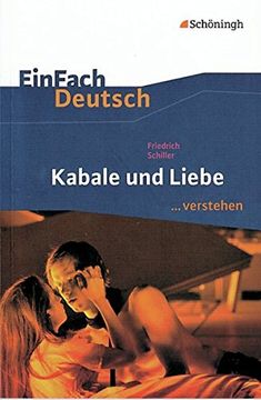 portada Einfach Deutsch. Verstehen. Interpretationshilfen: Einfach Deutsch. Verstehen. Friedrich Schiller: Kabale und Liebe (en Alemán)