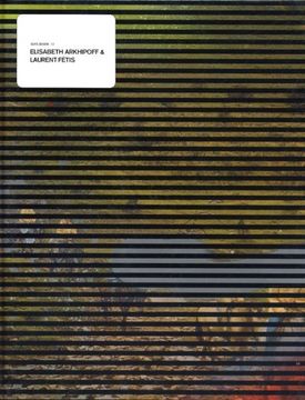 portada Elisabeth Arkhipoff & Laurent Fetis - gas Book 12 With Text by Hans Ulrich Obrist & Gianni Romano