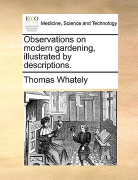 portada observations on modern gardening, illustrated by descriptions. (en Inglés)