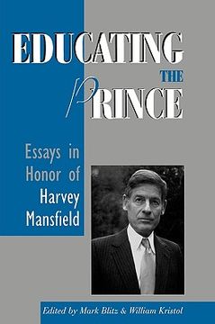 portada educating the prince: essays in honor of harvey mansfield (in English)