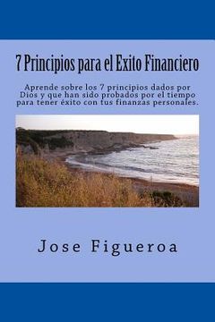 portada 7 Principios Para El Exito Financiero (spanish Edition) (in Spanish)