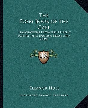portada the poem book of the gael: translations from irish gaelic poetry into english prose and verse (in English)