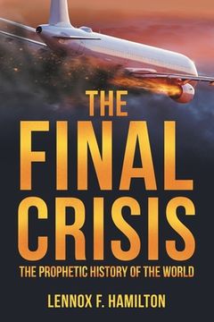 portada The Final Crisis: The Prophetic History of the World (in English)