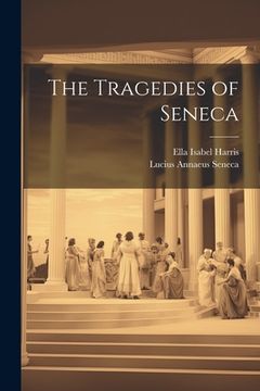 portada The Tragedies of Seneca (en Inglés)