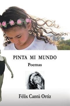 portada Pinta Mi Mundo: Poemas