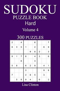 portada 300 Hard Sudoku Puzzle Book: Volume 4 (en Inglés)
