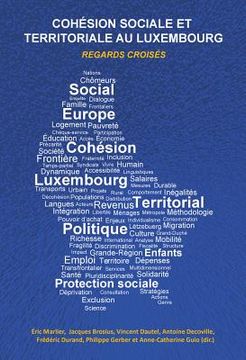 portada Cohésion Sociale Et Territoriale Au Luxembourg: Regards Croisés (in French)