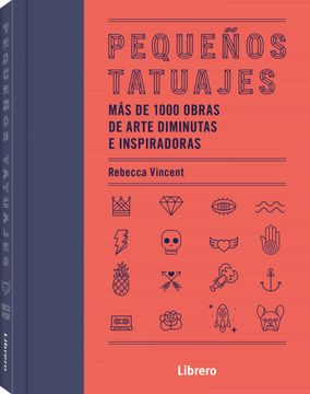 portada Pequeños Tatuajes: Mas de 1000 Obras de Arte Diminutas e Inspiradoras (in Spanish)