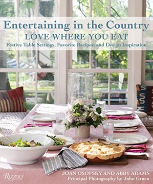 portada Entertaining in the Country: Love Where you Eat: Inspiring Table Settings and Recipes (en Inglés)