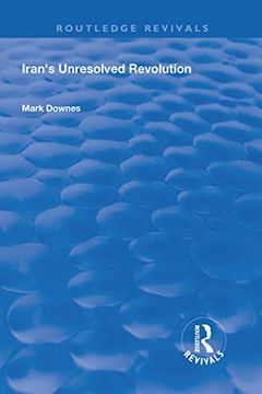 portada Iran's Unresolved Revolution (in English)