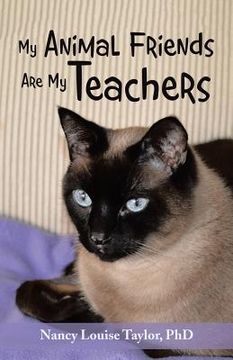 portada My Animal Friends Are My Teachers (en Inglés)