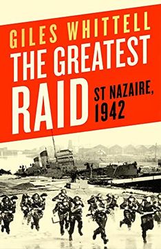 portada The Greatest Raid: St. Nazaire, 1942 (en Inglés)
