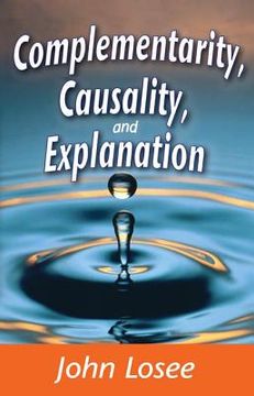 portada Complementarity, Causality and Explanation (en Inglés)