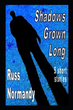 portada Shadows Grown Long: Five Short Stories (en Inglés)