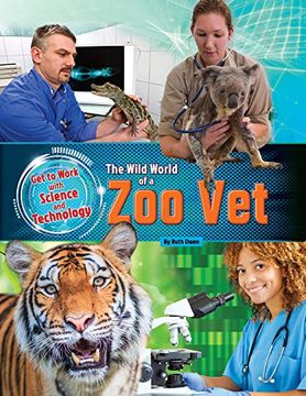 portada Get to Work With Science and Technology: Zoo vet (en Inglés)
