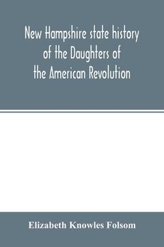 portada New Hampshire state history of the Daughters of the American revolution (en Inglés)