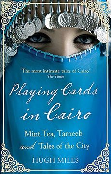 portada Playing Cards In Cairo: Mint Tea, Tarneeb and Tales of the City
