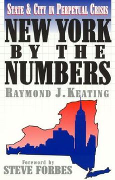New York by the Numbers: State and City in Perpetual Crisis (en Inglés)