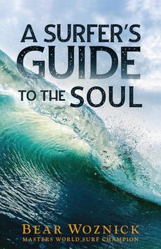 portada A Surfer's Guide to the Soul (en Inglés)