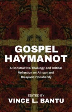 portada Gospel Haymanot: A Constructive Theology and Critical Reflection on African and Diasporic Christianity (in English)