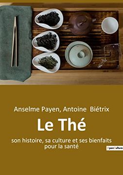 portada Le Thé: son histoire, sa culture et ses bienfaits pour la santé (en Francés)