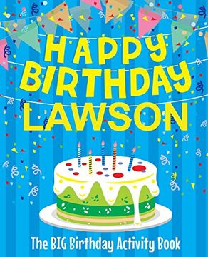 portada Happy Birthday Lawson - the big Birthday Activity Book: Personalized Children's Activity Book 