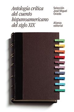 portada Antología Crítica del Cuento Hispanoamericano del Siglo Xix: Del Romanticismo al Criollismo (el Libro de Bolsillo - Literatura) (in Spanish)