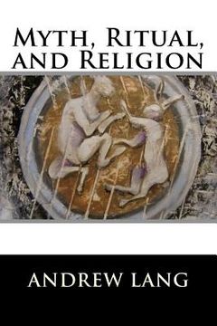 portada Myth, Ritual, and Religion: Complete (Volume I and Volume II) (en Inglés)