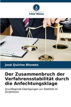 portada Der Zusammenbruch der Verfahrensstabilität durch die Anfechtungsklage (in German)