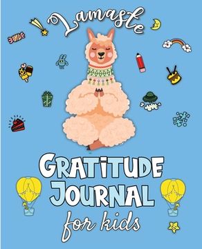 portada Lamaste - Gratitude Journal for Kids: 3 minute Daily Journal Writing Prompts for Children to practice Gratitude & Mindfulness with Positive Affirmatio 