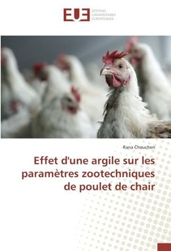portada Effet d'une argile sur les paramètres zootechniques de poulet de chair (French Edition)