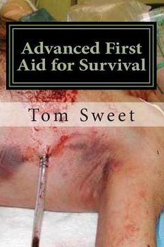 portada Advanced First Aid for Survival: When the Sh*t Hits the Fan YOU Are the Docotr (in English)
