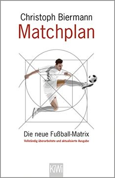 portada Matchplan: Die Neue Fußball-Matrix. Vollständig Überarbeitete und Aktualisierte Ausgabe (en Alemán)