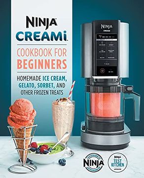 portada Ninja Creami Cookbook for Beginners: Homemade ice Cream, Gelato, Sorbet, and Other Frozen Treats (en Inglés)