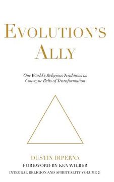 portada Evolution'S Ally: Our World'S Religious Traditions as Conveyor Belts of Transformation (en Inglés)