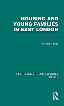 portada Housing and Young Families in East London (Routledge Library Editions: Family) (in English)