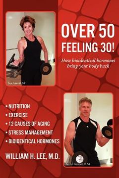 portada over 50 feeling 30! how bioidentical hormones bring your body back (in English)