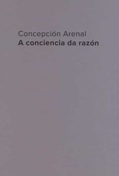 portada Concepción Arenal: A Conciencia da Razón