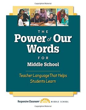 portada The Power of Our Words for Middle School: Teacher Language That Helps Students Learn