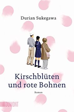 portada Kirschblüten und Rote Bohnen: Roman (Taschenbücher) (in German)