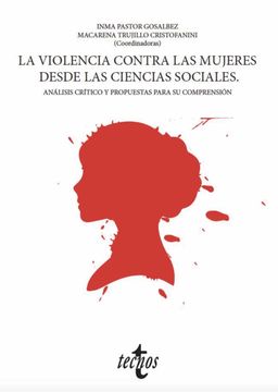 portada La Violencia Contra las Mujeres Desde las Ciencias Sociales: Análisis Crítico y Propuestas Para su Comprensión (in Spanish)