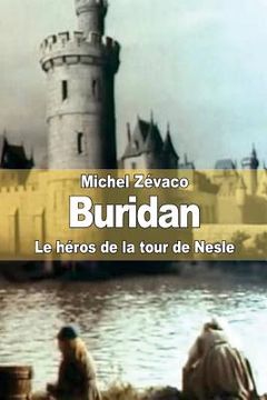 portada Buridan: Le héros de la Tour de Nesle (en Francés)