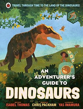 portada An an Adventurer'S Guide to Dinosaurs (en Inglés)