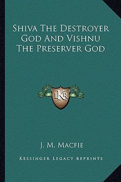 portada shiva the destroyer god and vishnu the preserver god (en Inglés)