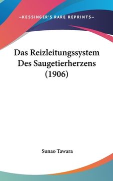 portada Das Reizleitungssystem Des Saugetierherzens (1906) (en Alemán)