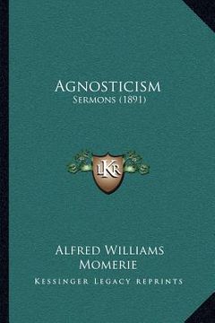 portada agnosticism: sermons (1891) (en Inglés)